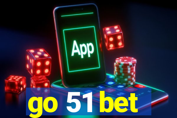 go 51 bet